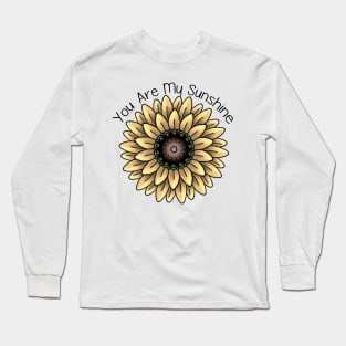 You Are My Sunshine Sunflower Long Sleeve T-Shirt